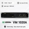 Cục đẩy công suất 2 kênh BIK VM 1020A (Nguồn xuyến, Class H, 1000W)