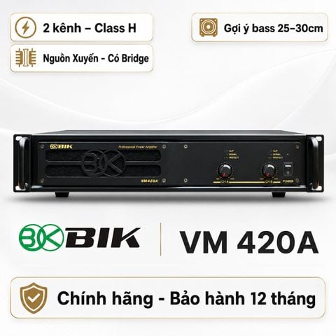 Cục đẩy công suất 2 kênh BIK VM 420A (Nguồn xuyến, Class H, 400W)