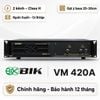 Cục đẩy công suất 2 kênh BIK VM 420A (Nguồn xuyến, Class H, 400W)