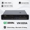 Cục đẩy công suất 2 kênh BIK VM 820A (Nguồn xuyến, Class H, 800W)