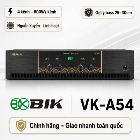 Cục đẩy công suất 4 kênh BIK VK-A54 (600W - New 2026)