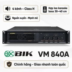  Cục đẩy công suất 4 kênh BIK VM 840A (Nguồn xuyến, Class H, 800W) 