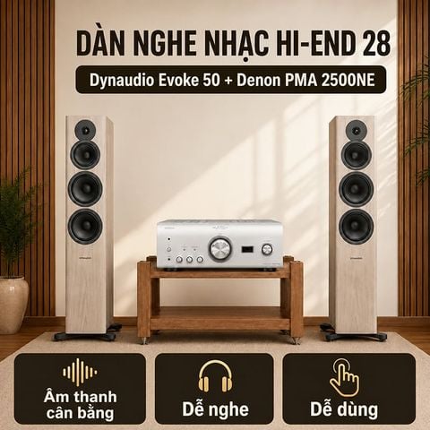 Dàn nghe nhạc Hi-End 28 (Dynaudio Evoke 50 + Denon 2500)