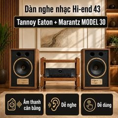  Dàn nghe nhạc Hi-end 43 (Tannoy Eaton, Marantz MODEL 30) 