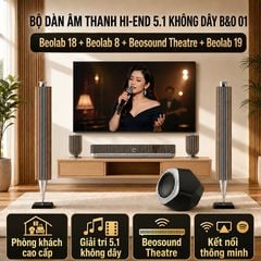  Bộ dàn âm thanh hi-end 5.1 Không dây B&O 01 (Beolab 18) 