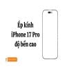 Ép kính iPhone 17 Pro (A3256, A3522, A3524, A3523)