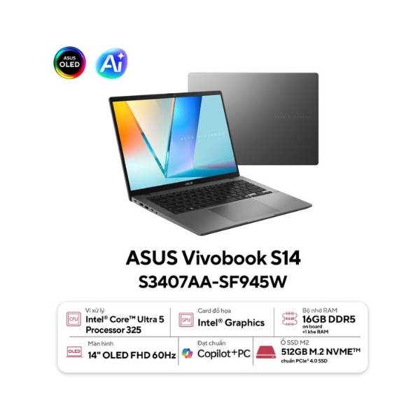Ảnh minh họa Laptop ASUS Vivobook S14 S14S3407AA-SF945W (Ultra 5 325/ Ram 16GB/ SSD 512GB/ 14 inch OLED/ Windows 11 Home/ 2Y) 1