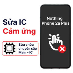  Khắc phục lỗi main - IC Hiển Thị Cảm Ứng Nothing Phone 2a Plus chính 