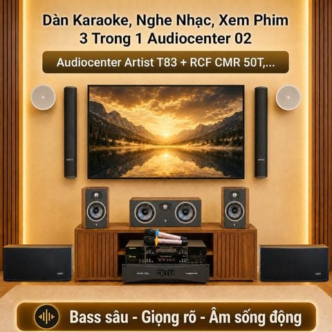 Dàn karaoke, nghe nhạc, xem phim 3 trong 1 Audiocenter 02 (Artist T83)
