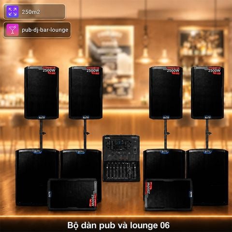 Hệ thống âm thanh quán PUB & Lounge cao cấp 06 (250m2)