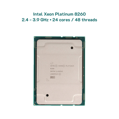 Intel Xeon Platinum 8260 / 24C-48T / 2.4 - 3.9 GHz