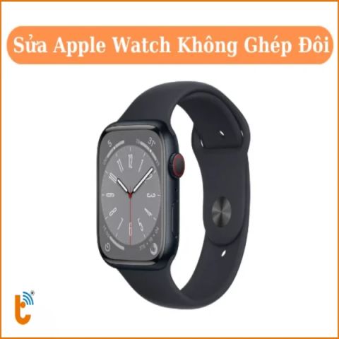 Khắc phục lỗi không ghép đôi được Apple Watch Series