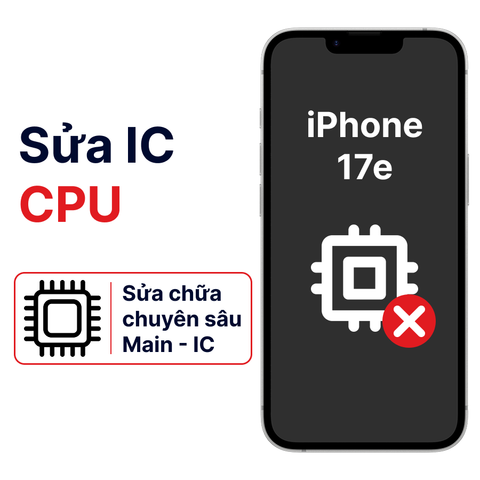 Khắc phục lỗi main - CPU iPhone 17E uy tín, giá rẻ, lấy liền