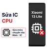 Khắc phục lỗi main - CPU Xiaomi 13 Lite chính hãng