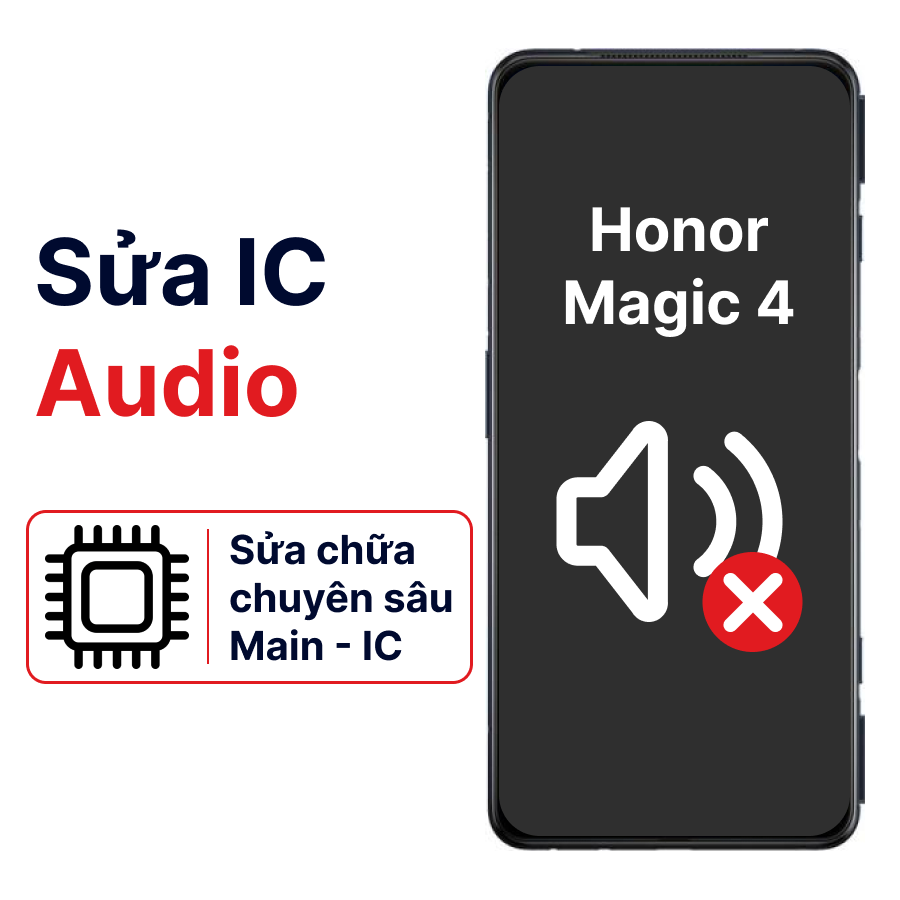 Khắc phục lỗi main - IC Audio Honor Magic 4 chính hãng