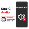 Khắc phục lỗi main - IC Audio Huawei Y7a chính hãng