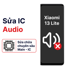 Khắc phục lỗi main - IC Audio Xiaomi 13 Lite chính hãng 