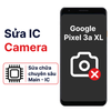 Khắc phục lỗi main - IC Camera Google Pixel 3a Xl chính hãng