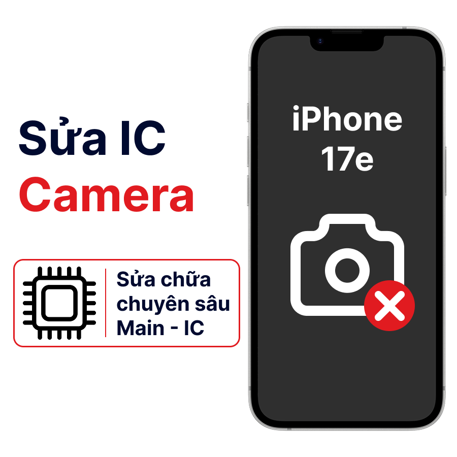 Khắc phục lỗi main - IC camera iPhone 17E uy tín, lấy ngay