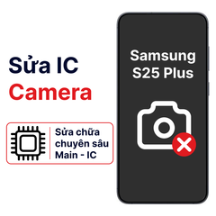  Khắc phục lỗi main - IC Camera Samsung Galaxy S25 Plus chính hãng 