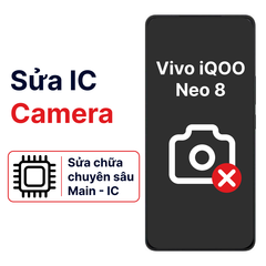  Khắc phục lỗi main - IC Camera Vivo Iqoo Neo 8 chính hãng 