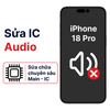 Khắc phục lỗi main - IC CPU iPhone 18 Pro chính hãng