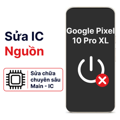  Khắc phục lỗi main - IC Nguồn Google Pixel 10 Pro Xl chính hãng 