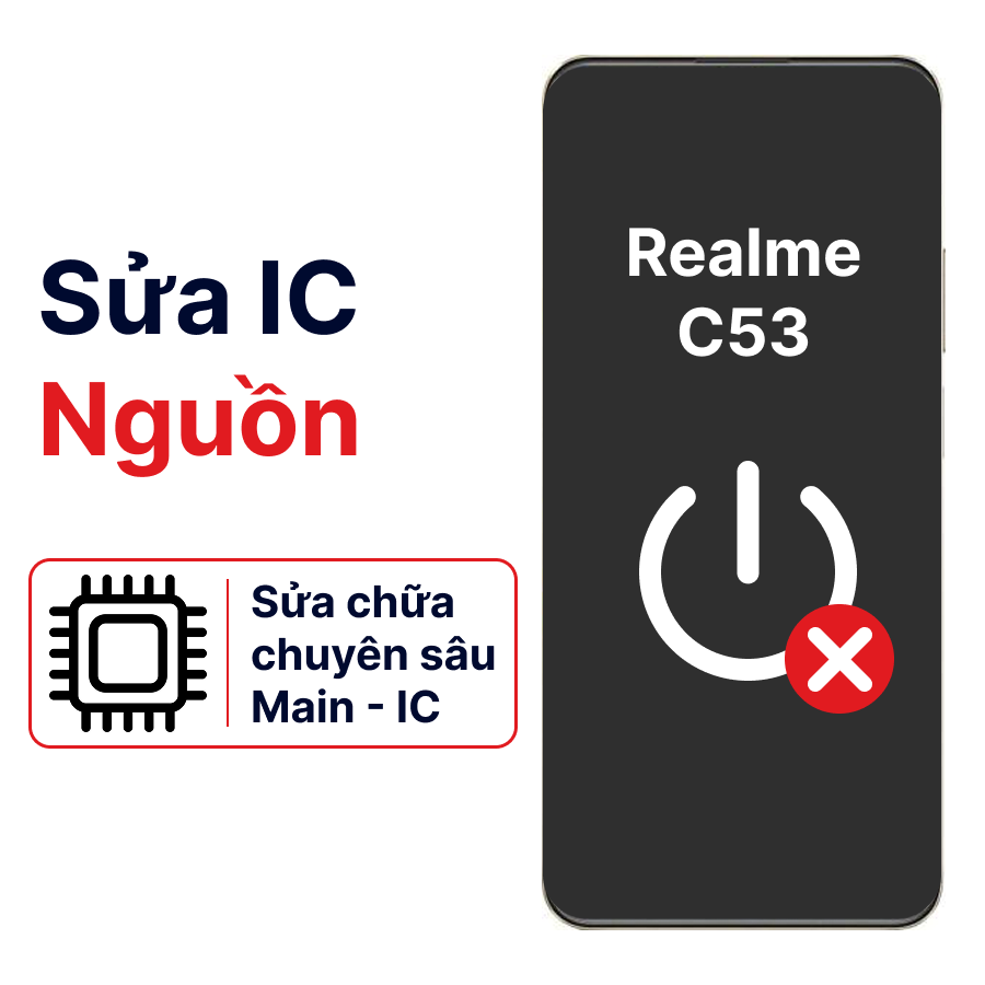 Khắc phục lỗi main - IC Nguồn Realme C53 chính hãng