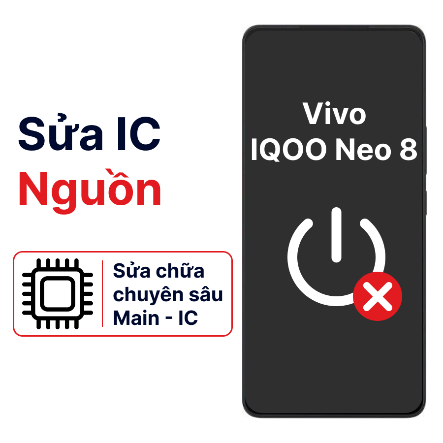 Khắc phục lỗi main - IC Nguồn Vivo Iqoo Neo 8 chính hãng
