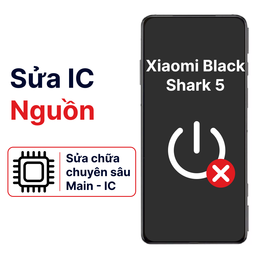 Khắc phục lỗi main - IC Nguồn Xiaomi Black Shark 5 chính hãng