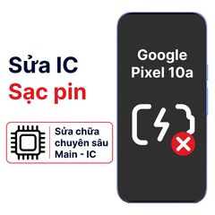  Khắc phục lỗi main - IC Sạc Google Pixel 10a chính hãng 