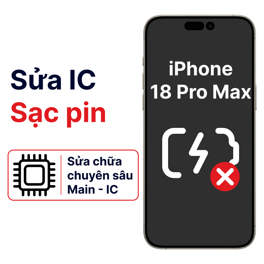 Khắc phục lỗi main - IC sạc iPhone 18 Pro Max chính hãng