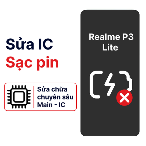 Khắc phục lỗi main - IC Sạc Realme P3 Lite chính hãng