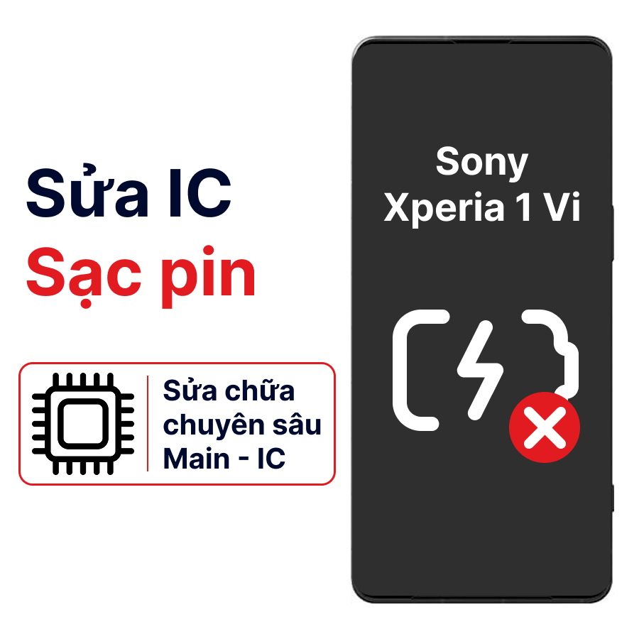 Khắc phục lỗi main - IC Sạc Sony Xperia 1 Vi chính hãng