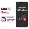 Khắc phục lỗi main - IC sóng iPhone 18 Pro Max chính hãng