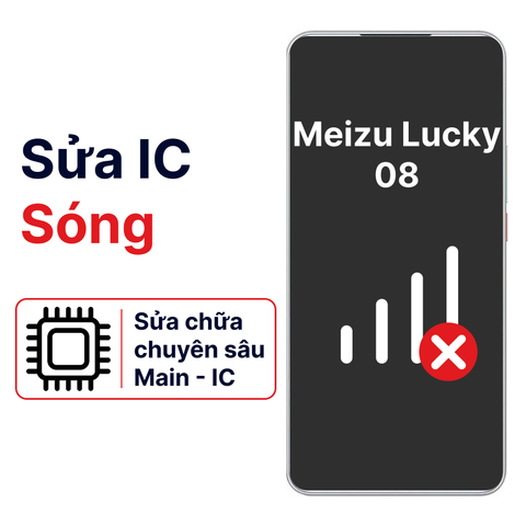 Khắc phục lỗi main - IC Sóng Meizu Lucky 08 chính hãng