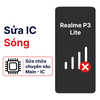 Khắc phục lỗi main - IC Sóng Realme P3 Lite chính hãng