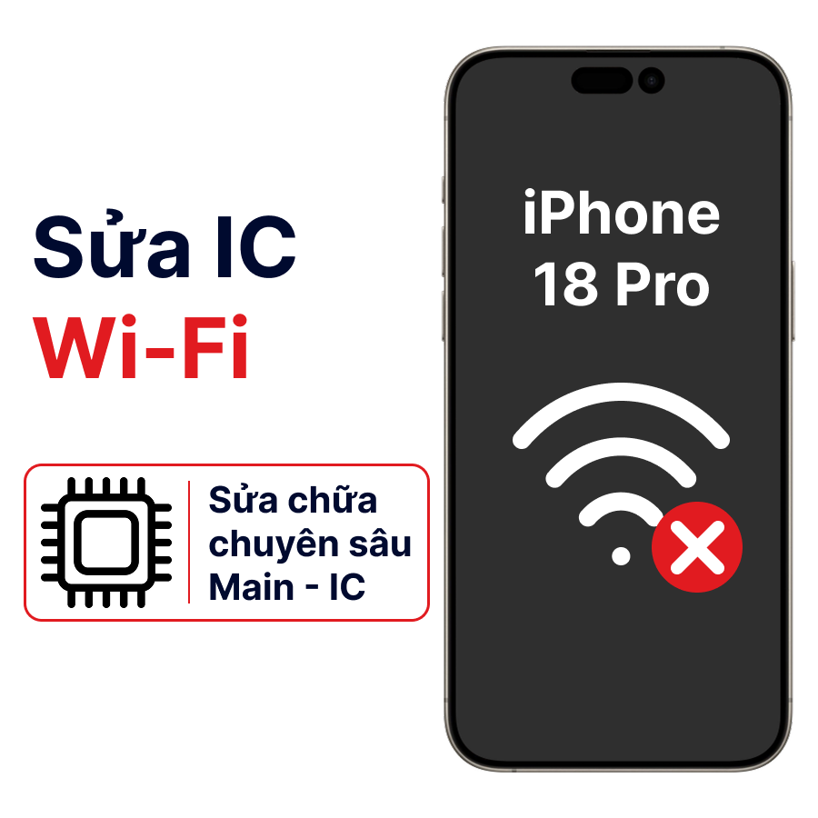 Khắc phục lỗi main - IC Wifi iPhone 18 Pro chính hãng