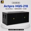 Loa sub hơi kép bass 50 array Actpro HQS 218 (từ NEO)