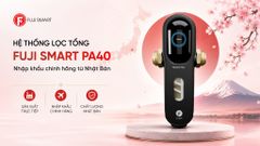  Máy lọc tổng đầu nguồn Fuji Smart PA40 
