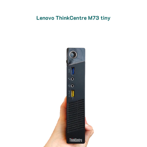Máy tính Mini PC Lenovo ThinkCentre M73 tiny