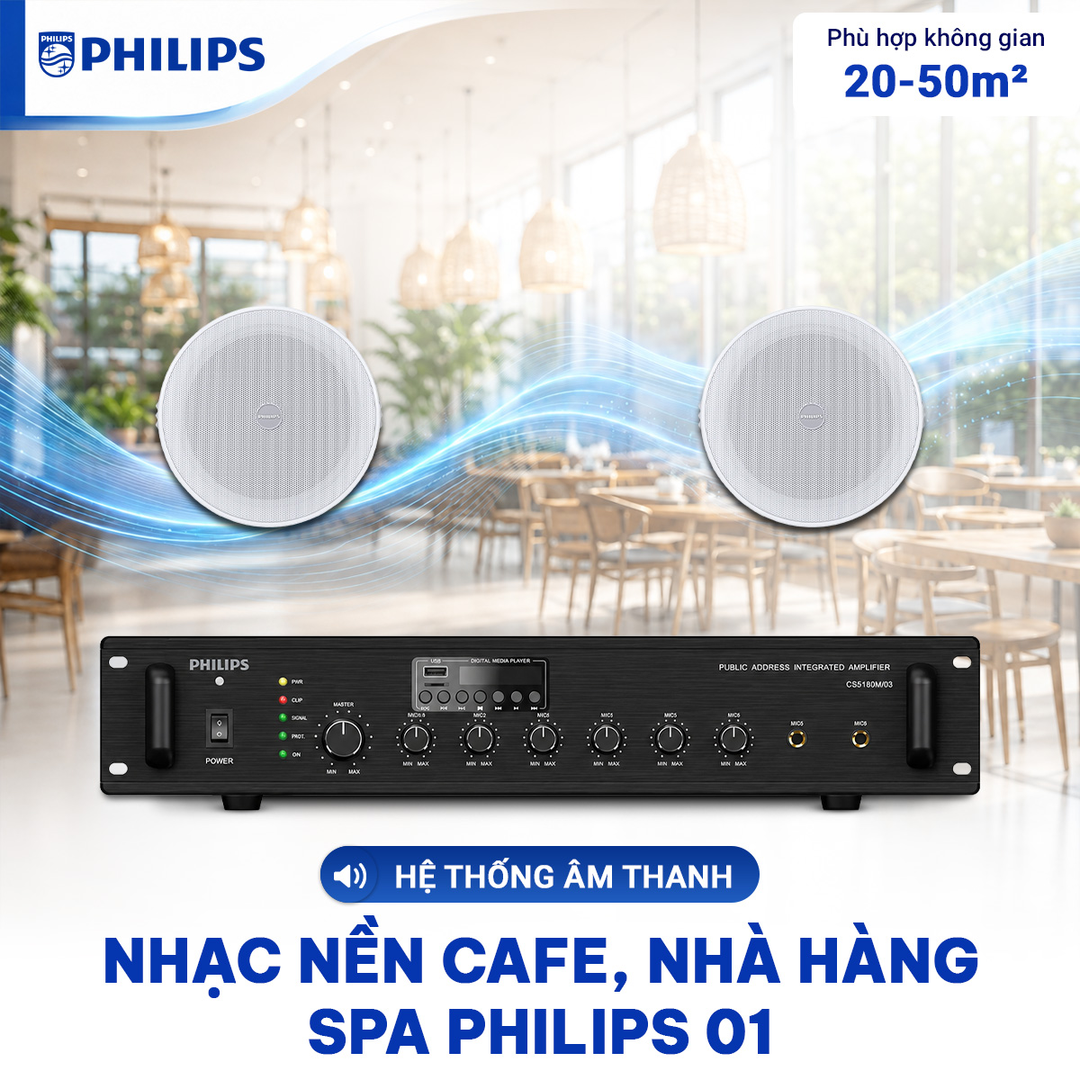 Hệ thống âm thanh nhạc nền cafe nhà hàng spa Philips 01 - 20-50m2 (Philips CSS1000/70-05, Philips CSS1800/70 40W)