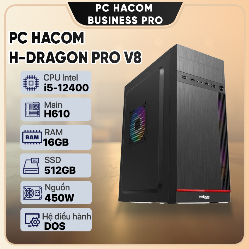 PC HACOM H-DRAGON PRO V8 ( Intel i5 12400/16GB RAM/512 GB SSD )