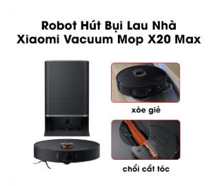 Robot Hút Bụi Lau Nhà Xiaomi Vacuum X20 Max