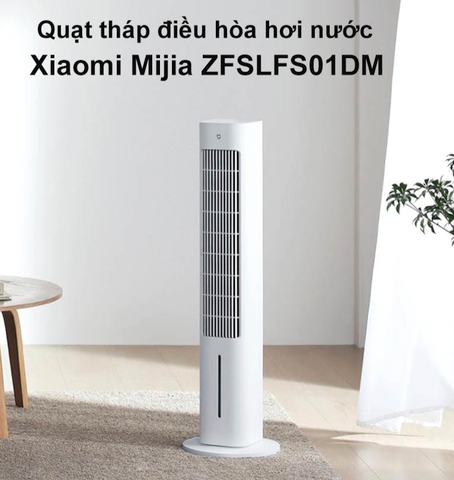 Quạt tháp điều hòa hơi nước Xiaomi Mijia ZFSLFS01DM