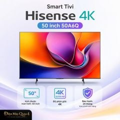  Smart Tivi Hisense 4K 50 inch 50A6Q 