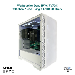  Siêu Workstation Dual Epyc Milan-X 128 nhân / 256 luồng / turbo 3.3 