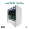 Siêu Workstation Dual Epyc Milan-X 128 nhân / 256 luồng / turbo 3.3