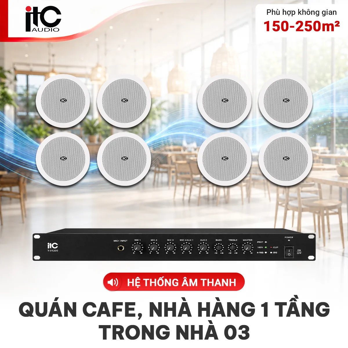 Ảnh minh họa Hệ thống âm thanh quán cafe, nhà hàng 1 tầng trong nhà 03 (ITC T-206CW, ITC T-B240D) 1