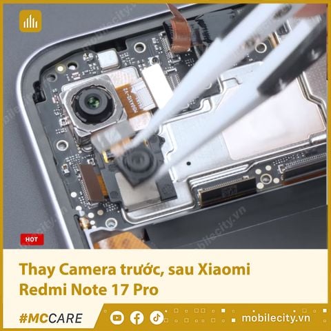 Thay Camera trước, sau Xiaomi Redmi Note 17 Pro